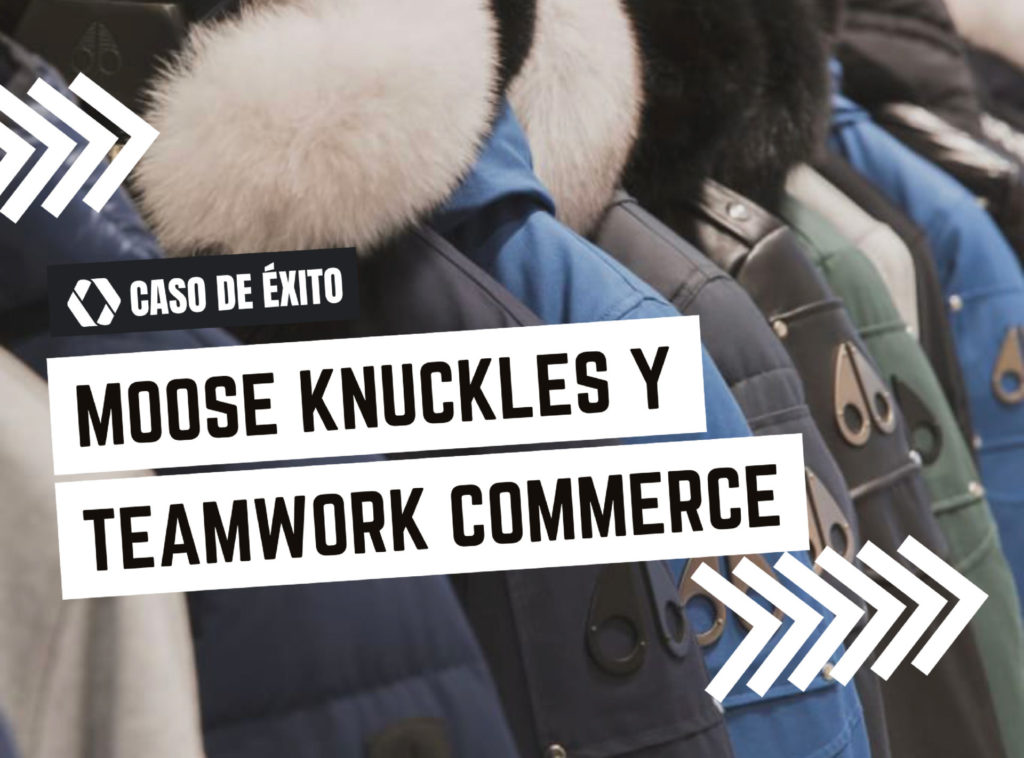 Caso de Éxito Moose Knuckles